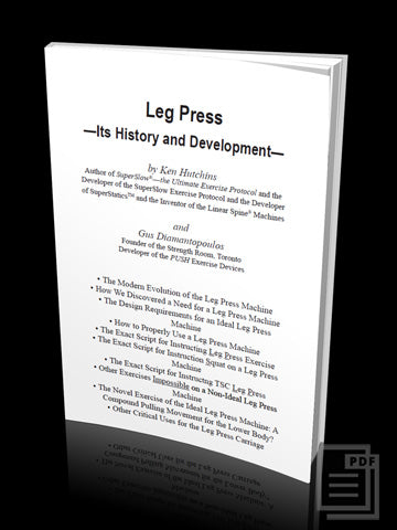 Leg Press: Its History and Development by Ken Hutchins and Gus Diamantopoulos Ebook