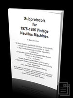 Subprotocols for 1975-1986 Vintage Nautilus Machines by Ken Hutchins Ebook
